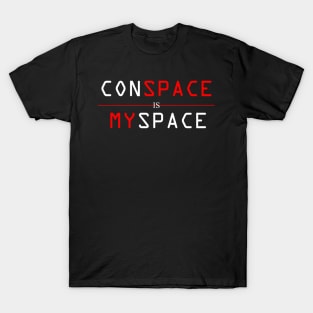 ConSpace is MySpace T-Shirt